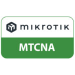 MTCNA: MikroTik Certified Network Associate